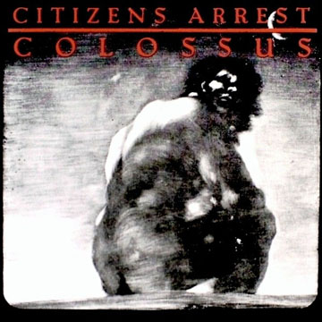 CITIZENS ARREST "Colossus" 2xLP (Old Hardcore)